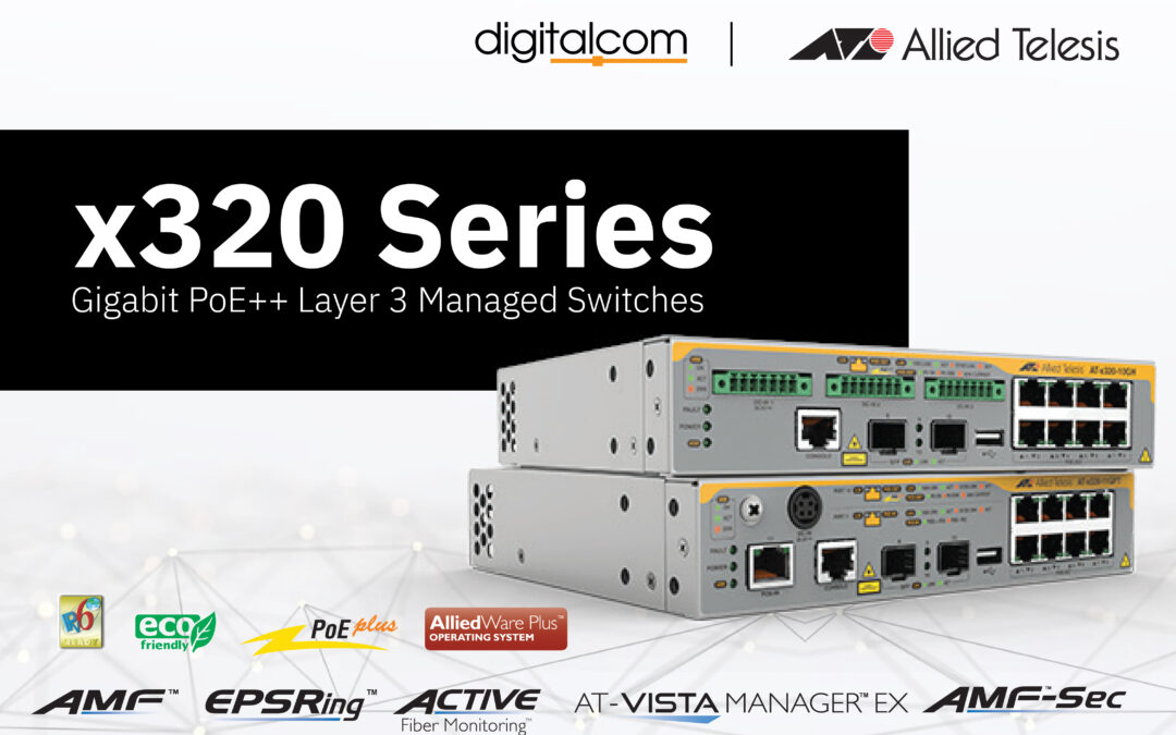ให้ทุกการเชื่อมต่อของคุณไม่มีสะดุด มาพร้อมกับความเสถียรขั้นสุด กับ Allied Telesis X320 Series