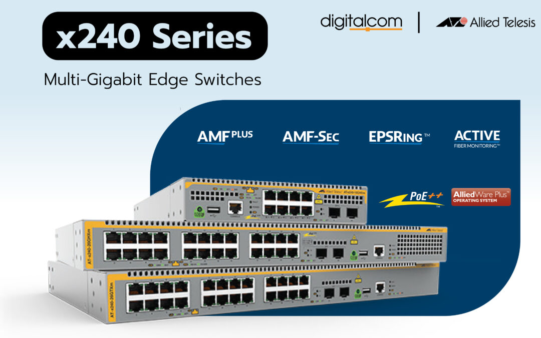 Allied Telesis สวิตช์ 3 เลเยอร์ พร้อมอัปลิงก์ 10 Gb และ PoE พลังงานสู้งงงง