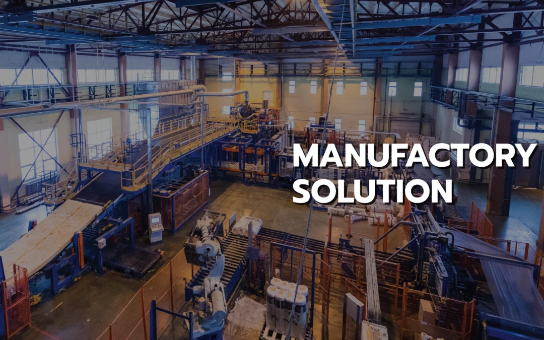 Manufactory Solution โซลูชันเพื่อความปลอดภัยในโรงงาน