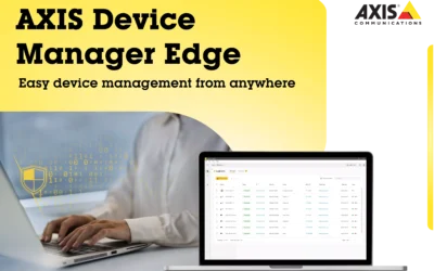 บริหารจัดการอุปกรณ์ AXIS ได้ง่าย…จากทุกที่ทั่วโลก!