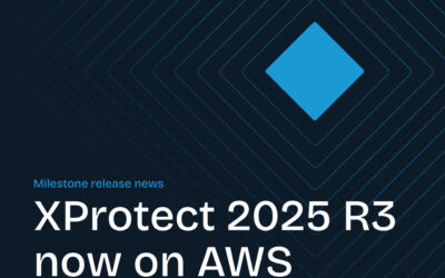 XProtect 2025 R3 พร้อมใช้งานบน AWS